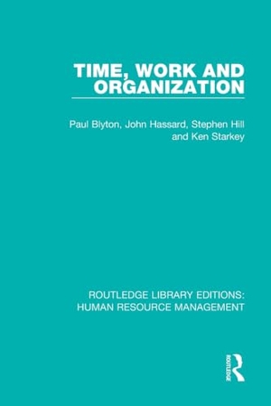 Blyton, Paul / Hassard, John et al. Time, Work and Organization. Taylor & Francis, 2018.