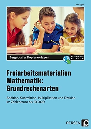 Eggert, Jens. Freiarbeitsmaterialien Mathematik Grundrechenarten - Addition, Subtraktion, Multiplikation und Division (5. und 6. Klasse). Persen Verlag i.d. AAP, 2020.