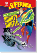 Superman: Cosmic Bounty Hunter