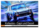Kultautos - Capri und Escort (Wandkalender 2025 DIN A3 quer), CALVENDO Monatskalender