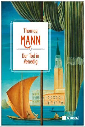 Mann, Thomas. Thomas Mann: Der Tod in Venedig. Nikol Verlagsges.mbH, 2026.