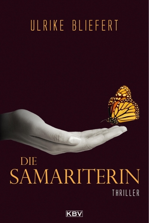 Bliefert, Ulrike. Die Samariterin. KBV Verlags-und Medienges, 2018.