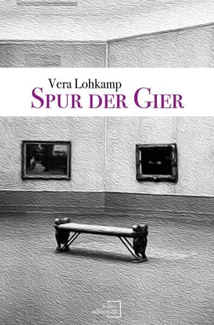 Lohkamp, Vera. Spur der Gier. 8280 - edition.ch, 2024.