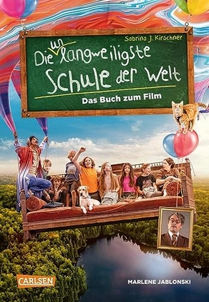 Jablonski, Marlene / Sabrina J. Kirschner. Die unlangweiligste Schule der Welt 1: Das Buch zum Film - mit vielen Filmfotos und neuen Illustrationen von Monika Parciak. Carlsen Verlag GmbH, 2023.