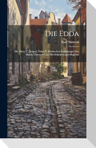 Die Edda: Die Ältere U. Jüngere Nebst D. Mythischen Erzählungen Der Skalda Übersetzt Und Mit Erläuterungen Begleitet