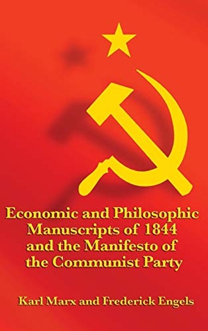 Marx, Karl. Economic and Philosophic Manuscripts of 1844 and the Manifesto of the Communist Party. Wilder Publications, 2018.