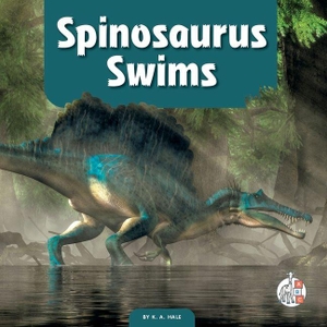 Hale, K A. Spinosaurus Swims. Child's World, 2026.