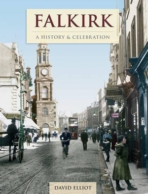 Elliot, David. Falkirk - A History And Celebration. The Francis Frith Collection, 2012.
