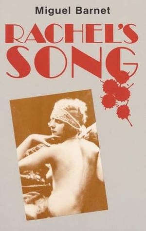 Barnet, Miguel. Rachel's Song. Northwestern University Press, 1995.