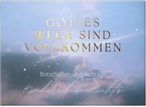 Gottes Wege sind vollkommen - Botschaften und Aufträge an die Kinder des Lichts - 100 themenbezogene Bibelzitat-Karten. Limarutti Verlag, 2025.
