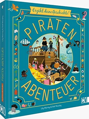 Murray, Lily / Stef Murphy. Erzähl deine Geschichte! Piratenabenteuer. Velber Verlag, 2022.