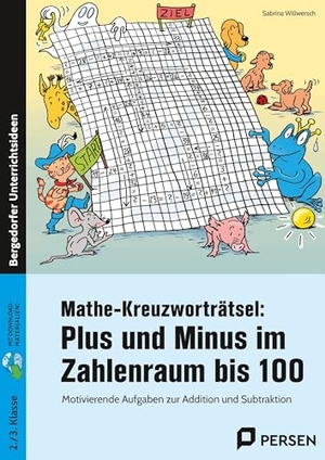 Willwersch, Sabrina. Mathe-Kreuzworträtsel: Plus und Minus ZR bis 100 (2. und 3. Klasse) - Motivierende Aufgaben zur Addition und Subtraktion. Persen Verlag i.d. AAP, 2025.
