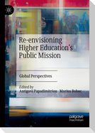 Re-envisioning Higher Education¿s Public Mission
