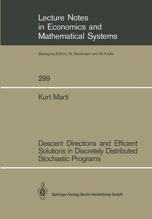 Marti, Kurt. Descent Directions and Efficient Solutions in Discretely Distributed Stochastic Programs. Springer Berlin Heidelberg, 1988.