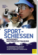 Sportschießen - Modernes Nachwuchstraining