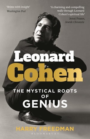Freedman, Harry. Leonard Cohen - The Mystical Roots of Genius. Bloomsbury UK, 2024.