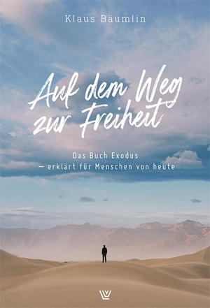 Bäumlin, Klaus. Auf dem Weg zur Freiheit - Das Buch Exodus - erklärt für Menschen von heute. Luther-Verlag, Bielefeld, 2024.