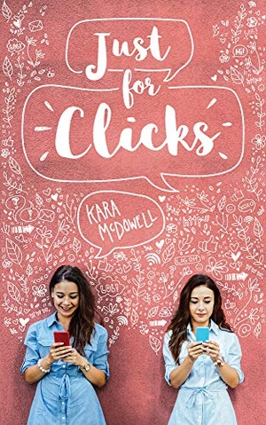 Mcdowell, Kara. Just for Clicks. Chicago Review Press, 2019.