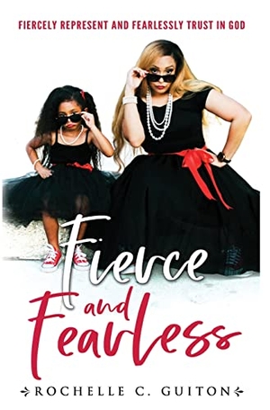 Guiton, Rochelle C. Fierce and Fearless. God's Spoiled Brats, LLC, EEG Publishing, 2022.