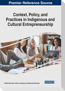 Context, Policy, and Practices in Indigenous and Cultural Entrepreneurship