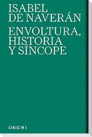 Envoltura, historia y síncope