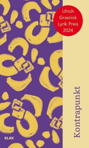 Grasnick, Ulrich (Hrsg.). Kontrapunkt. - Ulrich-Grasnick-Lyrikpreis 2024. KLAK Verlag, 2024.