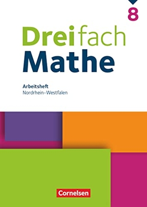 Dreifach Mathe 8. Schuljahr. Nordrhein-Westfalen - Arbeitsheft mit Lösungen. Cornelsen Verlag GmbH, 2023.