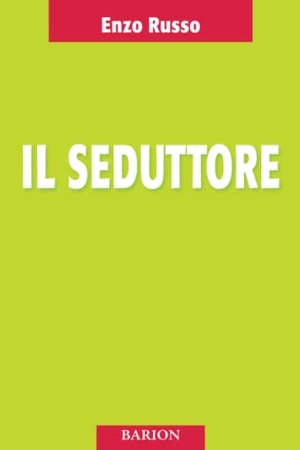 Russo, Enzo. Il seduttore. Barion, 2014.