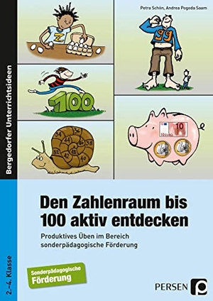Schön, Andrea / Andrea Pogoa Saam. Den Zahlenraum bis 100 aktiv entdecken - Produktives Üben im Bereich sonderpädagogische Förderung (2. bis 4. Klasse). Persen Verlag i.d. AAP, 2021.