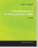 Violin Sonata No.3 by Johannes Brahms for Piano and Violin (1888) Op.108