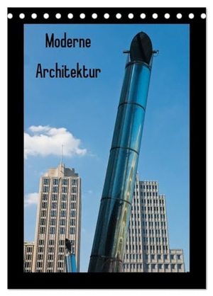 Bücker, Dirk Grasse. Moderne Architektur (Tischkalender 2024 DIN A5 hoch), CALVENDO Monatskalender - Moderne Architektur. Calvendo Verlag, 2023.