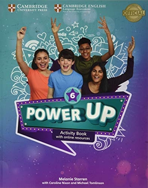 Starren, Melanie. Power Up Level 6 Activity Book with Online Resources and Home Booklet. Cambridge University Press, 2018.