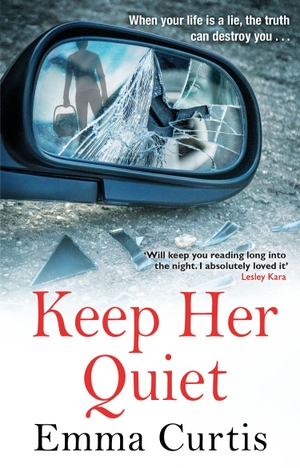 Curtis, Emma. Keep Her Quiet. Transworld Publishers Ltd, 2020.