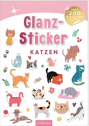 Glanz-Sticker - Katzen - Über 200 schillernde Sticker. Ars Edition GmbH, 2026.