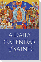 A Daily Calendar of Saints