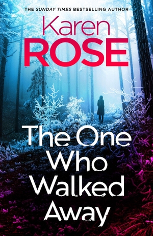 Rose, Karen. The One Who Walked Away - the gripping new standalone thriller from the queen of suspense. Headline Publishing Group, 2026.