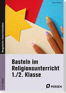 Basteln im Religionsunterricht - 1./2. Klasse
