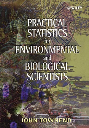 Townend. Practical Statistics for Environmental and Biological Scientists. John Wiley & Sons, 2002.