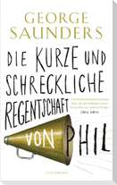 Die kurze und schreckliche Regentschaft von Phil