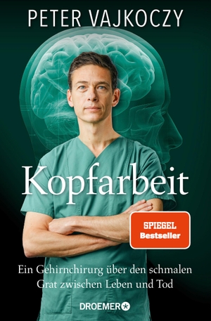 Vajkoczy, Peter. Kopfarbeit - Ein Gehirnchirurg über den schmalen Grat zwischen Leben und Tod. Droemer HC, 2000.
