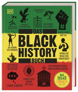 Akpan, Paula / Hoeder, Ciani-Sophia et al. Big Ideas. Das Black-History-Buch - Big Ideas - einfach erklärt. Dorling Kindersley Verlag, 2022.