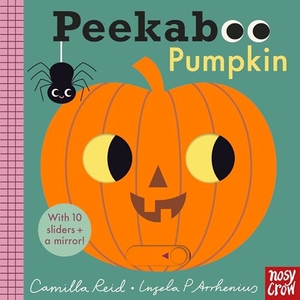 Reid, Camilla. Peekaboo Pumpkin. Nosy Crow IWUK, 2022.