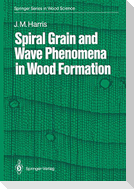 Spiral Grain and Wave Phenomena in Wood Formation