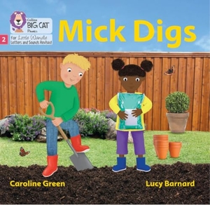 Green, Caroline. Mick Digs - Phase 2 Set 3 Blending Practice. HarperCollins Publishers, 2022.