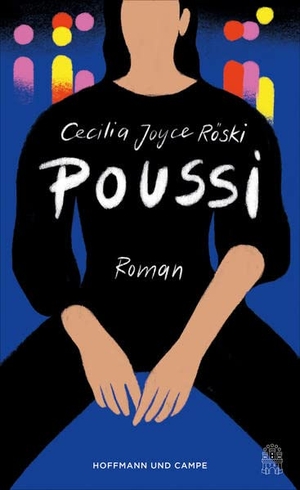 Röski, Cecilia Joyce. Poussi - Roman. Hoffmann und Campe Verlag, 2023.