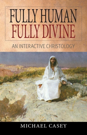 Casey, Michael. Fully Human, Fully Divine - An Interactive Christology. Liguori Publications, 2004.