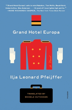 Pfeijffer, Ilja Leonard. Grand Hotel Europa. ST MARTINS PR 3PL, 2023.