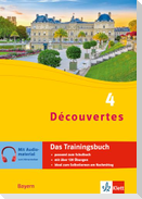 Découvertes 4 Bayern (ab 2017) - Das Trainingsbuch zum Schulbuch 4. Lernjahr