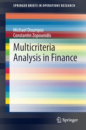 Zopounidis, Constantin / Michael Doumpos. Multicriteria Analysis in Finance. Springer International Publishing, 2014.