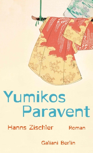 Zischler, Hanns. Yumikos Paravent. Galiani, Verlag, 2026.